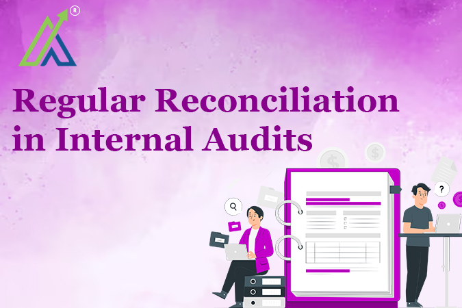 Regular Reconciliation in Internal Audits