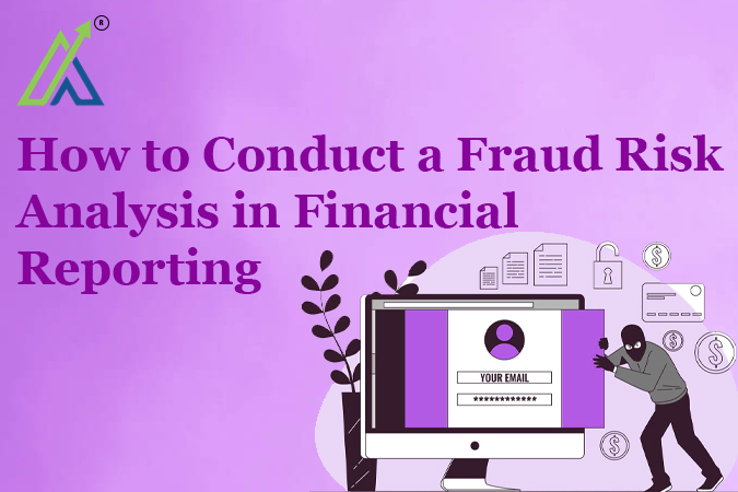How to Conduct a Fraud Risk Analysis in Financial Reporting